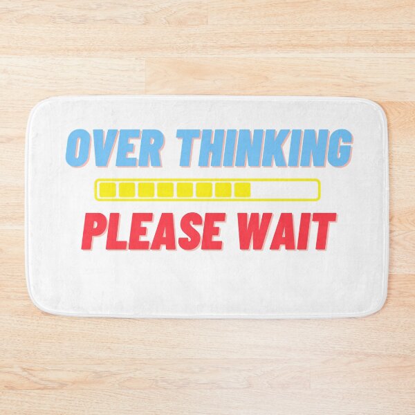 Item preview, Overthinking. Please Wait. designed and sold by flying-flamingo.
