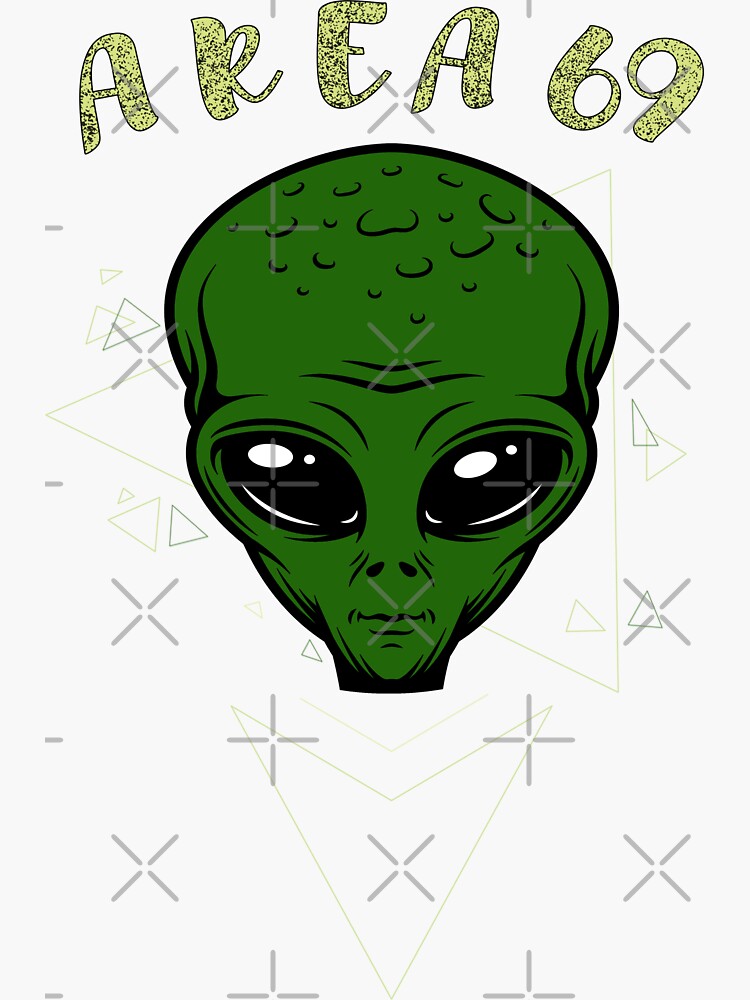 Area 69 Funny Alien Meme With Triangles Sticker For Sale By Nabiiloo