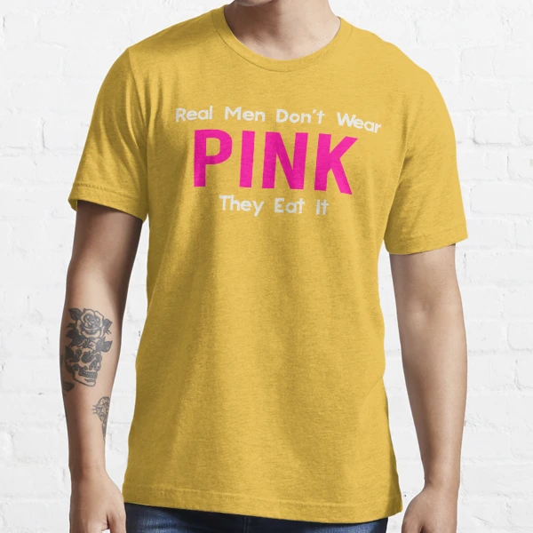 REAL MEN WEAR PINK on Adult T-Shirt (#394-1)