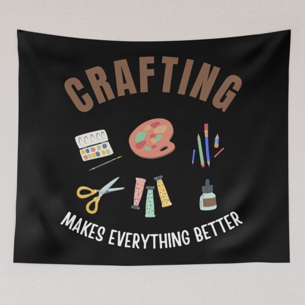 Item preview, Crafting Makes Everything Better designed and sold by SammieCain.