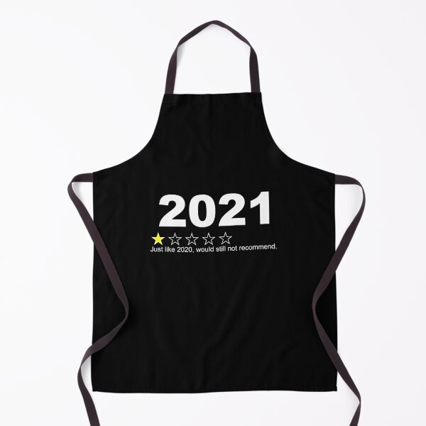 Item preview, 2021 Just Like 2020 Would Still Not Recommend It designed and sold by TheTeeSupplyCo.