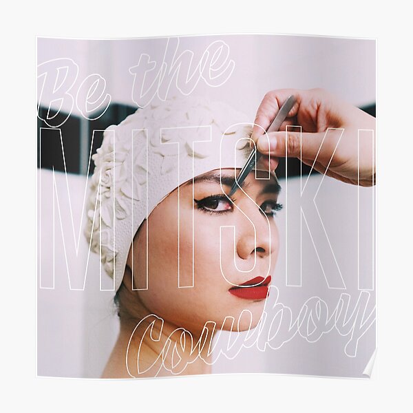 Be The Cowboy Mitski Poster Poster