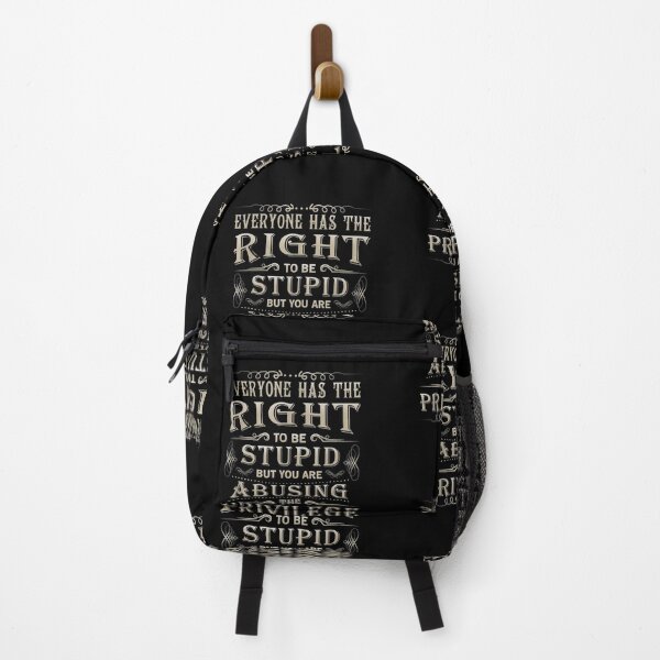 Item preview, Everyone Has Right To Be Stupid - You Abusing The designed and sold by MLQQVEJB.