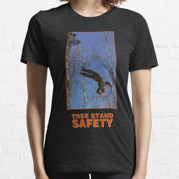 TREE STAND SAFETY Essential T-Shirt