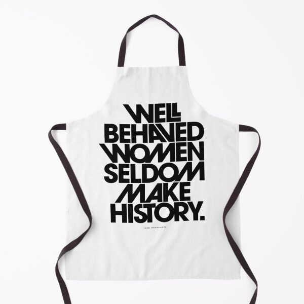 Item preview, Well Behaved Women Seldom Make History (Pink & Red Version) designed and sold by TheLoveShop.