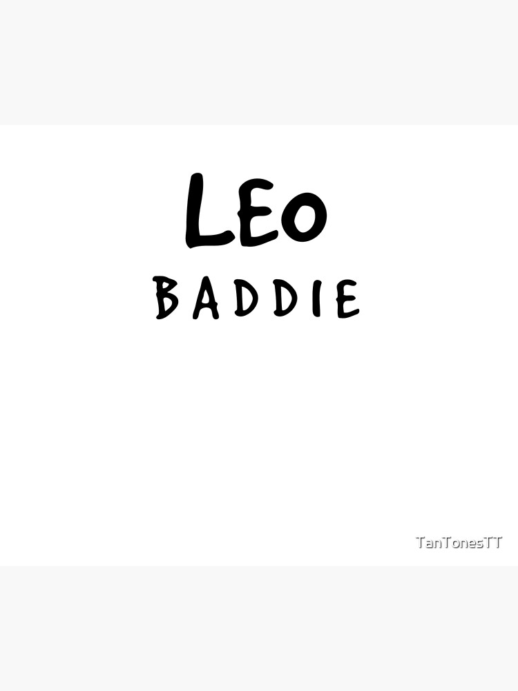 "Leo Baddie Zodiac Design" Poster by TanTonesTT Redbubble