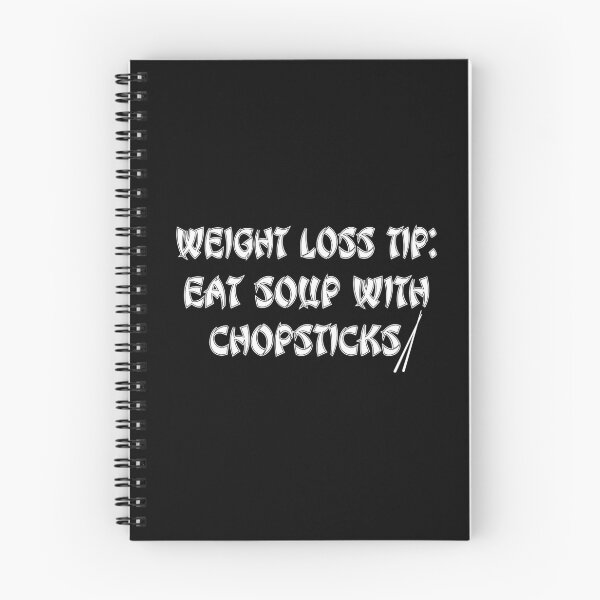 Item preview, Weight Loss Tip. Eat Soup With Chopsticks. White Print Humorous  designed and sold by luvmhykdesigns.