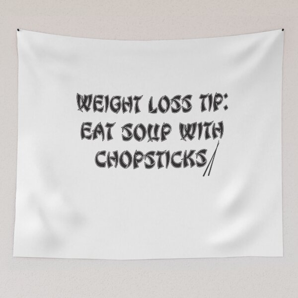 Item preview, Weight Loss Tip. Eat Soup With Chopsticks. Black Red Print. Humorous designed and sold by luvmhykdesigns.