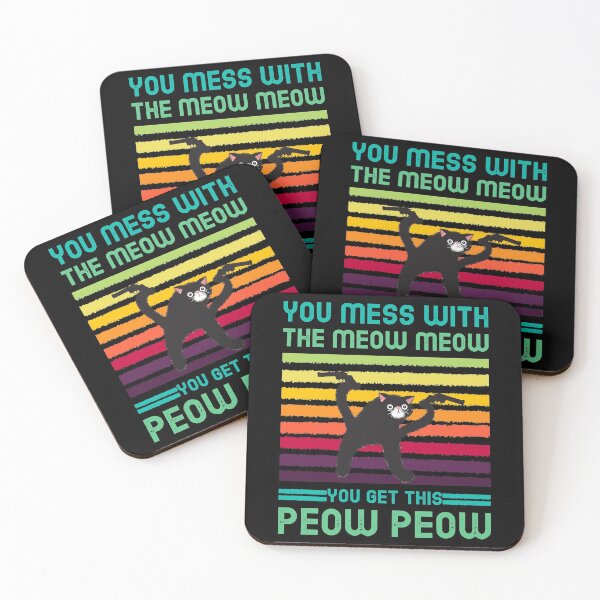 Item preview, You Mess With The Meow Meow You Get This Peow Peow designed and sold by modern-wave.