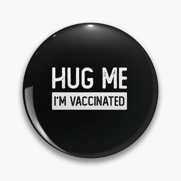Item preview, Hug Me I'm Vaccinated - Trust The Science  designed and sold by csaron92.