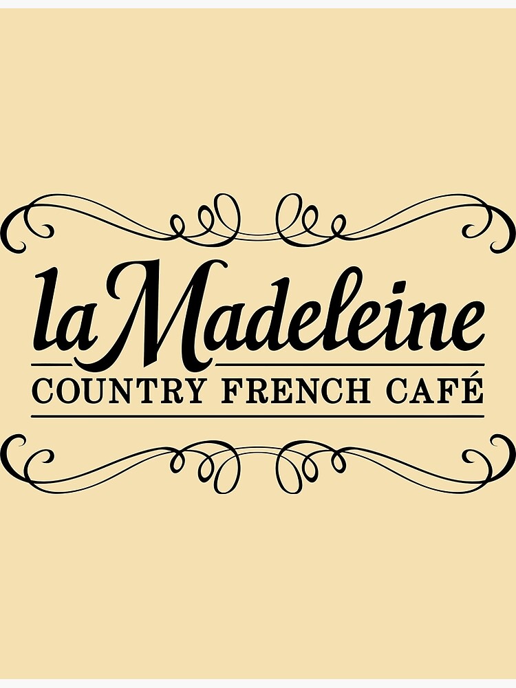 "La Madeleine (restaurant chain) Resto" Poster for Sale by Fingerteen Redbubble