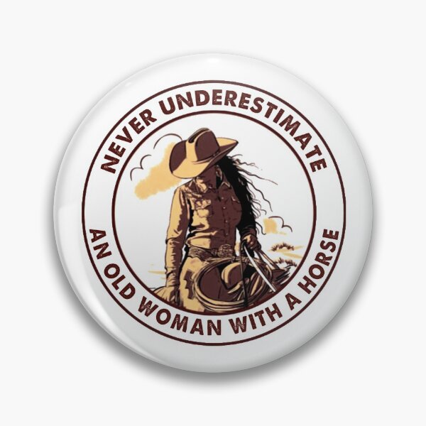 Item preview, Never underestimate an old woman with a horse never,underestimate,an old woman,with a horse,grandmother,retirement, designed and sold by codyemantai.