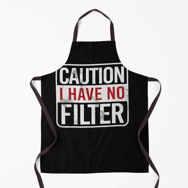 Item preview, Caution I have no filter Funny sarcastic humor designed and sold by joandinkelSH.