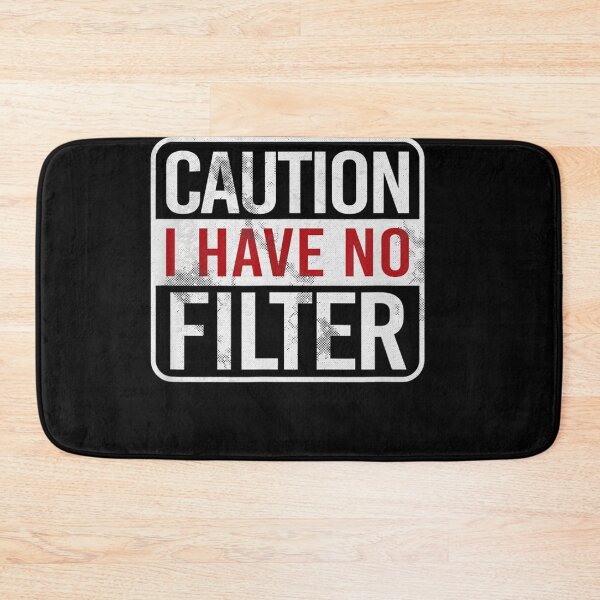 Item preview, Caution I have no filter Funny sarcastic humor designed and sold by joandinkelSH.