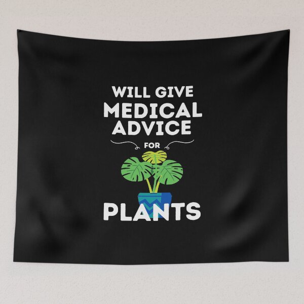 Item preview, Will Give Medical Advice For Plants // Black designed and sold by DocTeen.