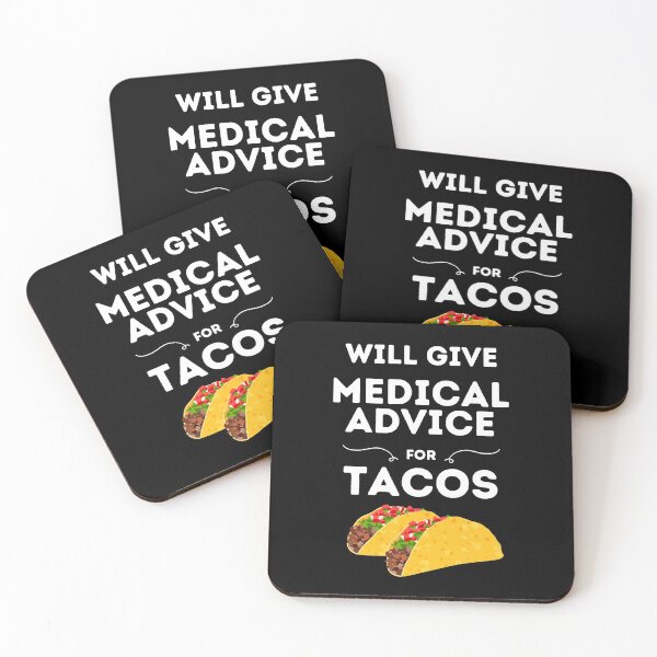 Item preview, Will Give Medical Advice For Tacos // Black designed and sold by DocTeen.