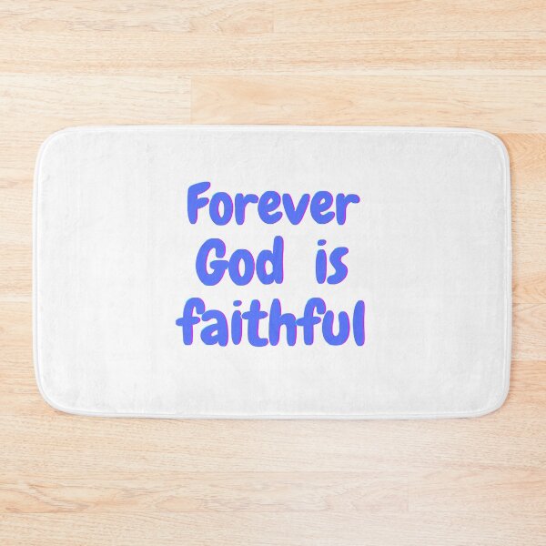 Item preview, Forever God is faithful designed and sold by AWESOME1472.