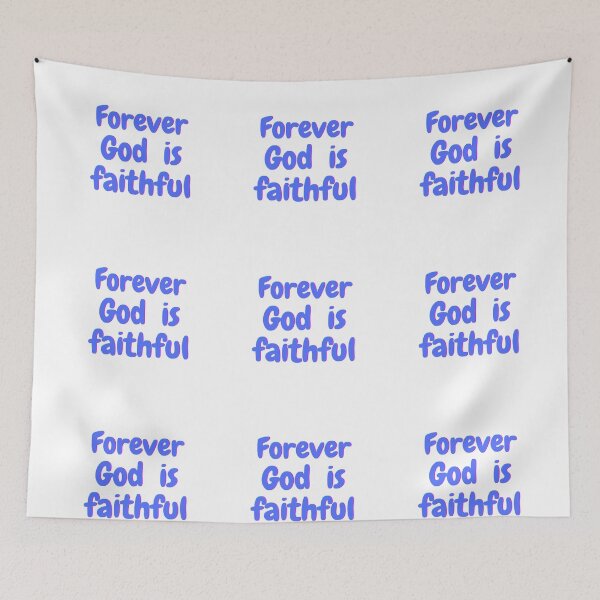 Item preview, Forever God is faithful designed and sold by AWESOME1472.