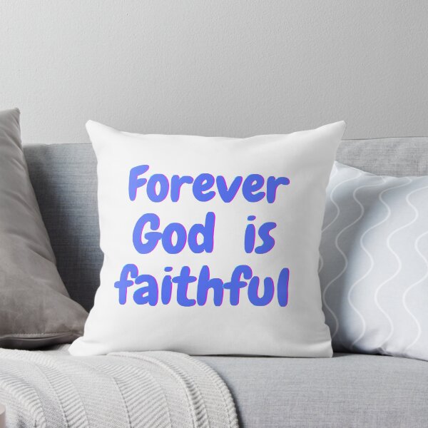 Item preview, Forever God is faithful designed and sold by AWESOME1472.