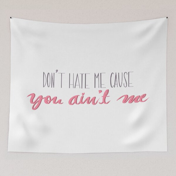 Item preview, Don’t hate me cause you ain’t me designed and sold by lovehart.