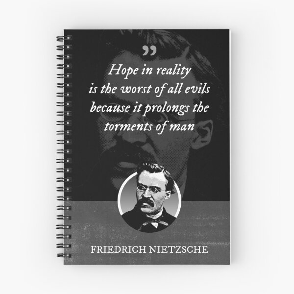 Item preview, Friedrich Nietzsche - Hope in reality is the worst of all evils because it prolongs the torments of man designed and sold by Syahrasi.