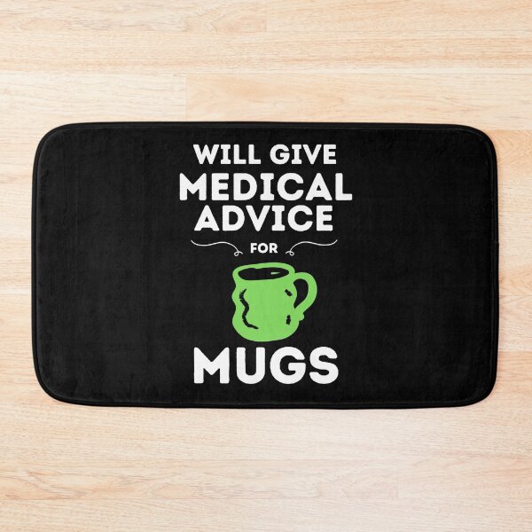 Item preview, Will Give Medical Advice For Mugs // Black designed and sold by DocTeen.