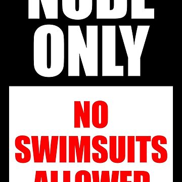 "Nude Only No Swimsuits Allowed Classic Naturist Nudist Sign" Sticker