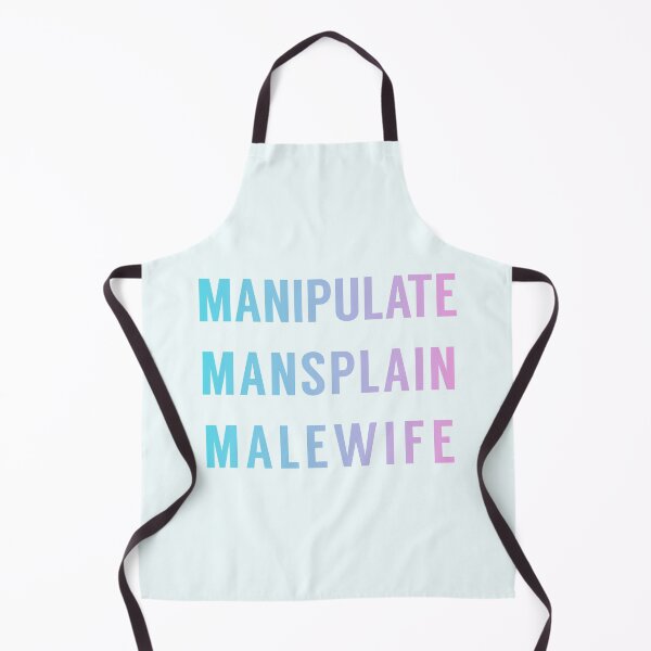 Item preview, Manipulate Mansplain Malewife designed and sold by tinyteacups.