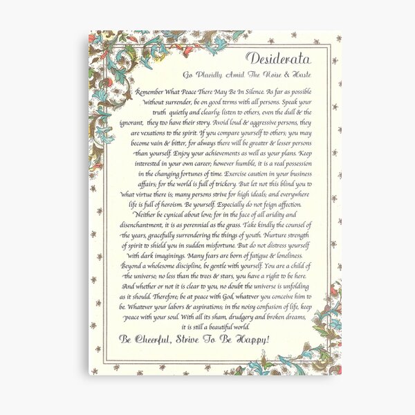 "desiderata poem, florentine medici" Metal Print by Desiderata4u