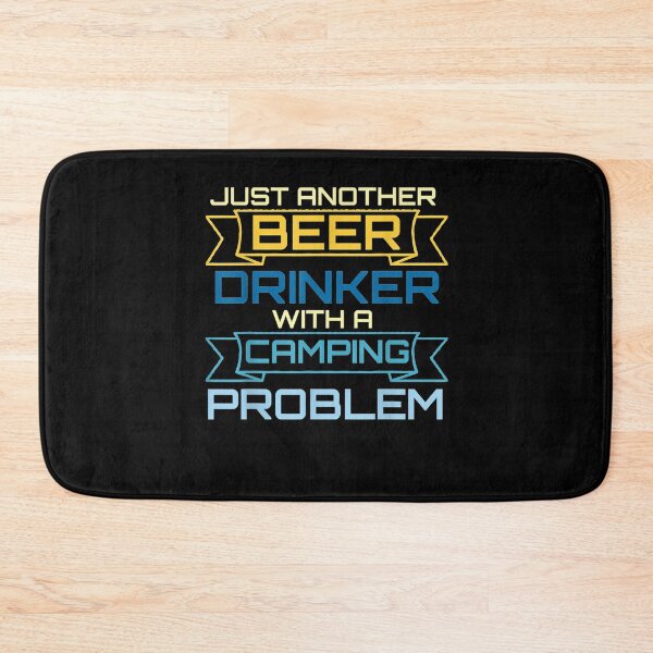 Item preview, Just Another Beer Drinker With A Camping Problem  designed and sold by manidala.