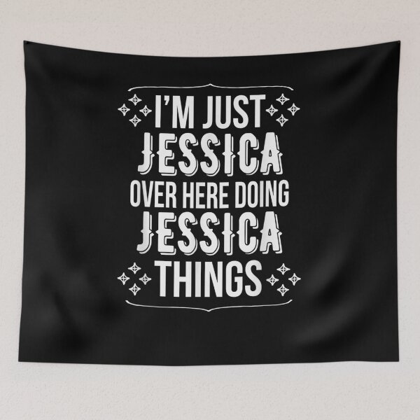Item preview, I'm Just Jessica Over Here Doing Jessica Things Jessica Name  designed and sold by manidala.