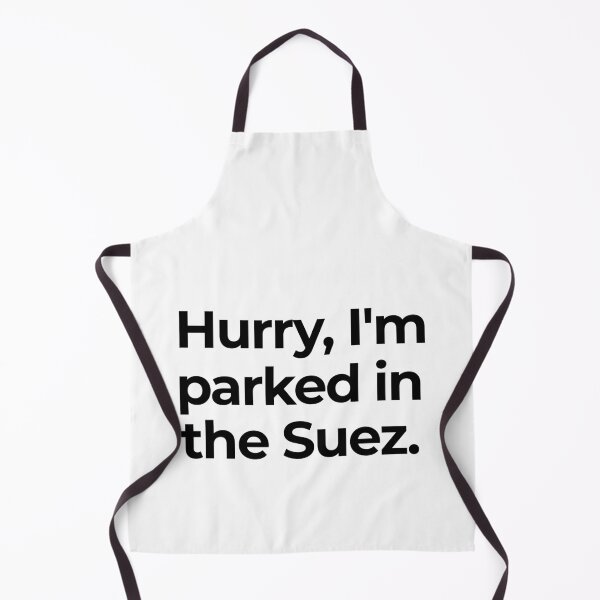 Item preview, Hurry Parked in the Suez Ever Given Container Ship Stuck Suez Canal designed and sold by WPahat.