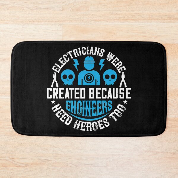 Item preview, electrician created because engineers need heroes too white designed and sold by camposdd666.