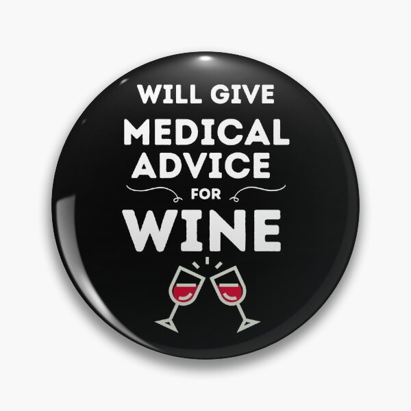 Item preview, Will Give Medical Advice For Wine // Black designed and sold by DocTeen.