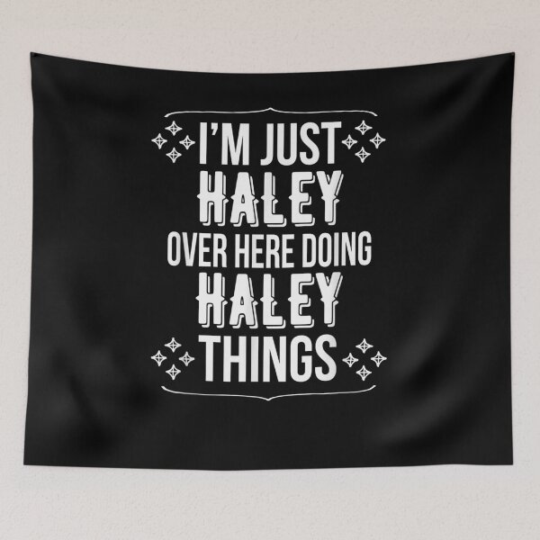Item preview, I'm Just Haley Over Here Doing Haley Things Haley Name  designed and sold by manidala.