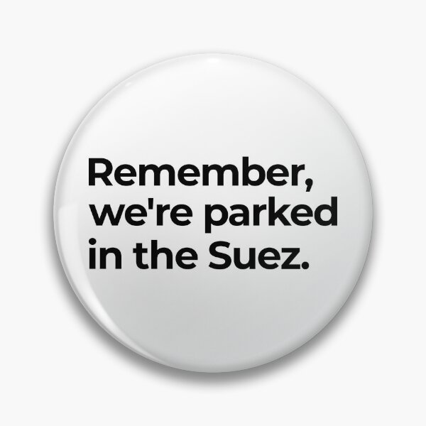 Item preview, Remember parked in the Suez Ever Given Container Ship Stuck Suez Canal designed and sold by WPahat.