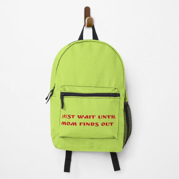 Item preview, Just Wait Until Mom Finds Out designed and sold by Wyman Brent.