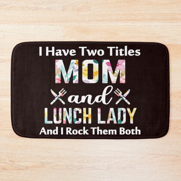 Item preview, I have two title  Lunch lady and  mom  and I rock them both designed and sold by Jeny Lisa.