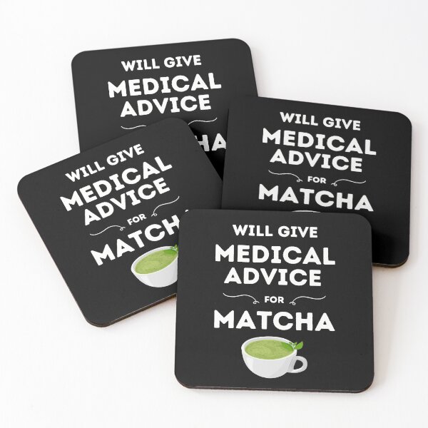 Item preview, Will Give Medical Advice For Matcha // Black designed and sold by DocTeen.