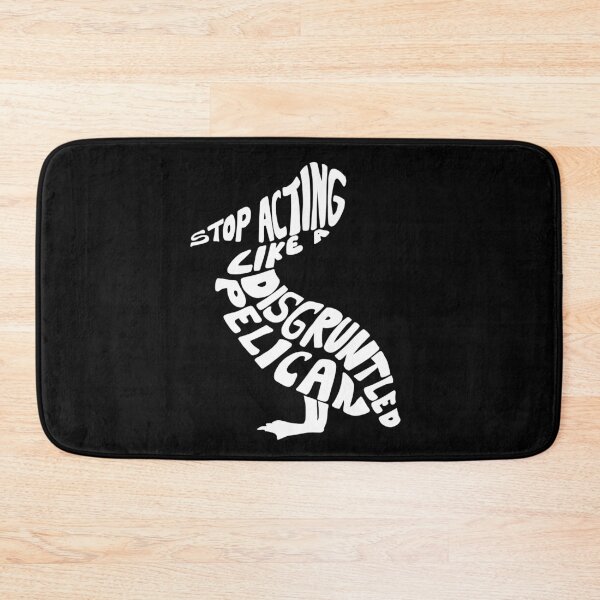 Item preview, Stop acting like a disgruntled pelican designed and sold by scribbli.