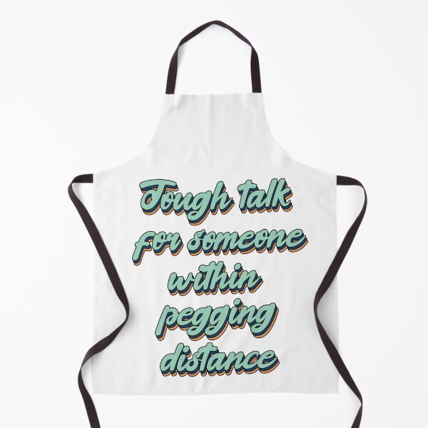 Item preview, Tough talk for someone within pegging distance - cute designed and sold by RebeccaART5.