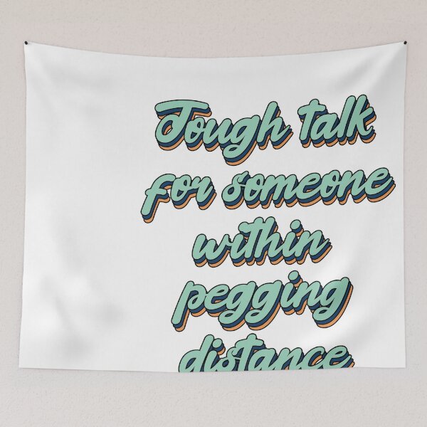 Item preview, Tough talk for someone within pegging distance - cute designed and sold by RebeccaART5.