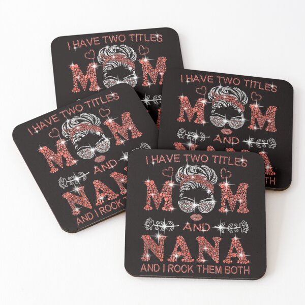 Item preview, I have two titles mom and nana and i rock them both designed and sold by tunsiunhin.