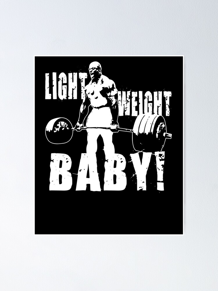 Thumbnail 1 of 3, Poster, Light Weight Baby - Ronnie Coleman - designed and sold by FayRizzo.