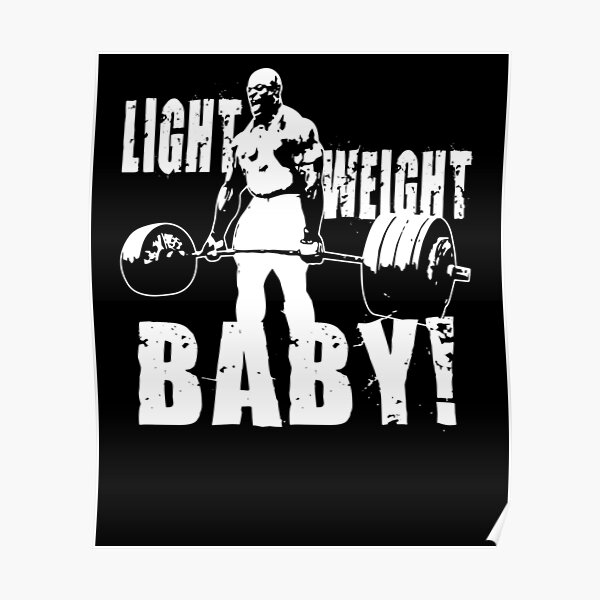 Light Weight Baby - Ronnie Coleman - Poster