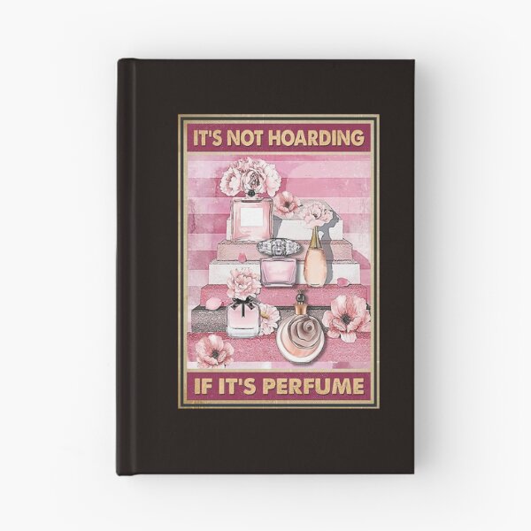 Item preview, It's not hoarding if it's perfume designed and sold by Cisnerosf97.