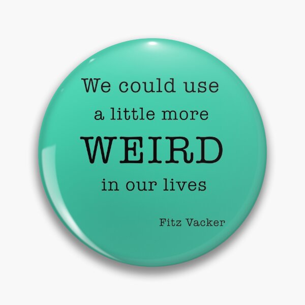 Item preview, We could use a little more weird in our lives designed and sold by corbrand.