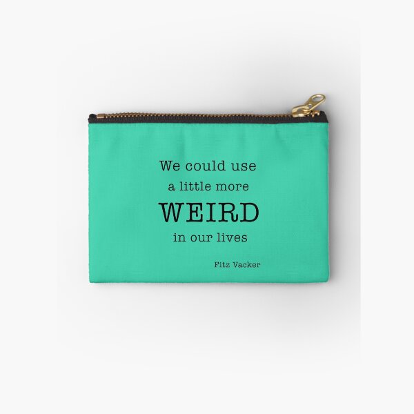 Item preview, We could use a little more weird in our lives designed and sold by corbrand.