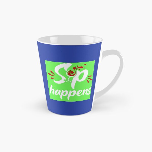 Item preview, Sip Happens Funny Quote designed and sold by DesignHouse07.