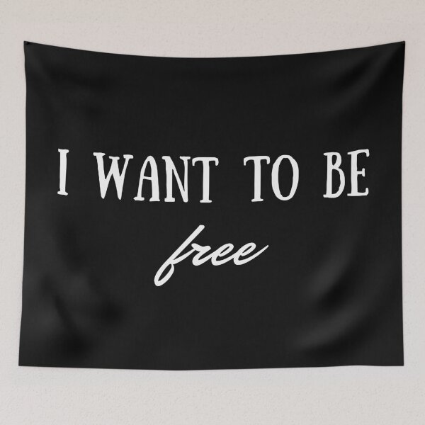 Item preview, I want to be free designed and sold by HobbiesAndFun.